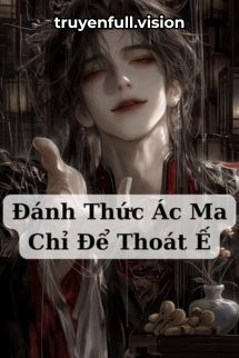 Bìa truyện Đánh Thức Ác Ma Chỉ Để Thoát Ế