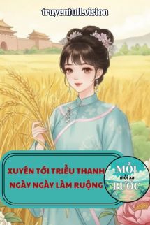 Bìa truyện Xuyên Tới Triều Thanh Ngày Ngày Làm Ruộng