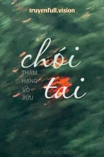 Bìa truyện Chói Tai - Thâm Hạng Vô Tửu