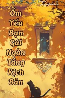 Bìa truyện Ốm Yếu Bạn Gái Ngàn Tầng Kịch Bản