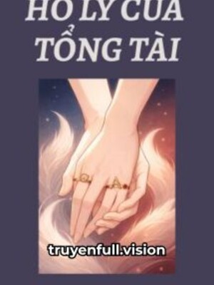 Bìa truyện Hồ Ly Của Tổng Tài - Long Tiểu Vân