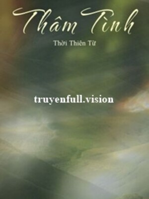 Bìa truyện Thâm Tình - Thời Thiên Từ