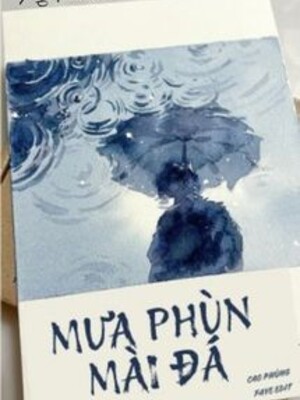 Bìa truyện Mưa Phùn Mài Đá - Cao Phùng