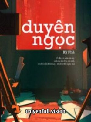 Bìa truyện Duyên Ngọc - Kỳ Phá