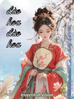 Bìa truyện Đào Hoa Đào Hoa - Cô Đông Quái