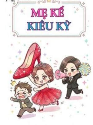 Bìa truyện Mẹ Kế Kiêu Kỳ - Không Dục Cẩm