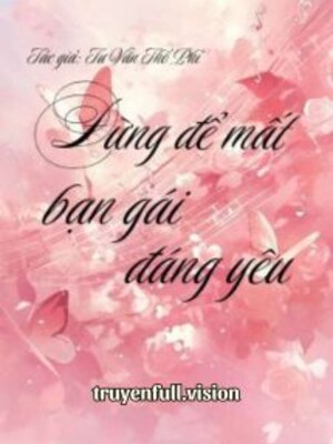Bìa truyện Đừng Để Mất Bạn Gái Đáng Yêu