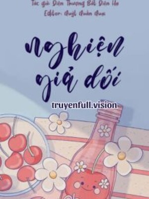 Bìa truyện Nghiện Giả Dối - Điện Thượng Bất Điện Hạ