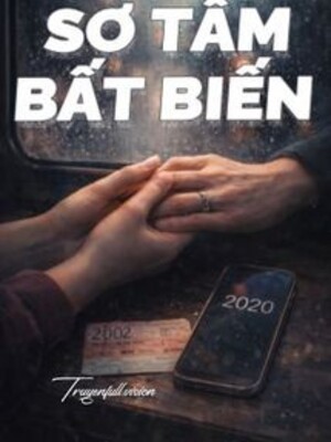 Bìa truyện Sơ Tâm Bất Biến - Hề Mộc Tiêu Tiêu