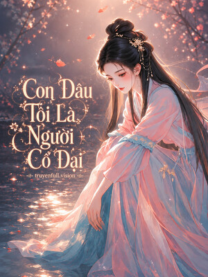 Bìa truyện Con Dâu Tôi Là Người Cổ Đại