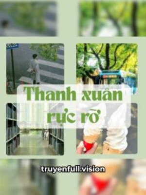 Bìa truyện Thanh Xuân Rực Rỡ - Tinh Hà Dao Ký