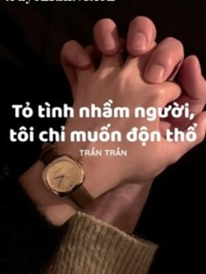 Bìa truyện Tỏ Tình Nhầm Người, Tôi Chỉ Muốn Độn Thổ