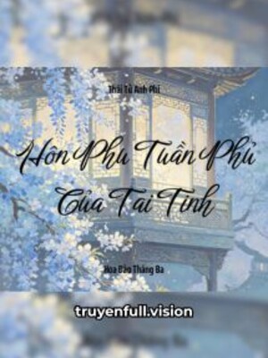 Bìa truyện Hôn Phu Tuần Phủ Của “Tai Tinh”