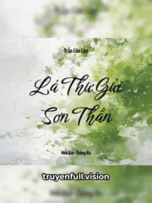 Bìa truyện Lá Thư Gửi Sơn Thần - Trần Côn Lôn