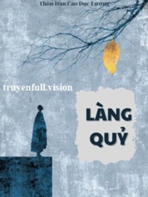 Bìa truyện Làng Quỷ - Thôn Dân Cao Dục Lương