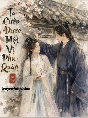 Bìa truyện Ta Cướp Được Một Vị Phu Quân Áp Trại