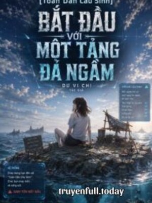 Bìa truyện Bắt Đầu Với Một Tảng Đá Ngầm - Toàn Dân Cầu Sinh