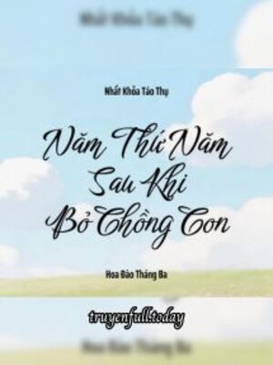 Bìa truyện Năm Thứ Năm Sau Khi Bỏ Chồng Con