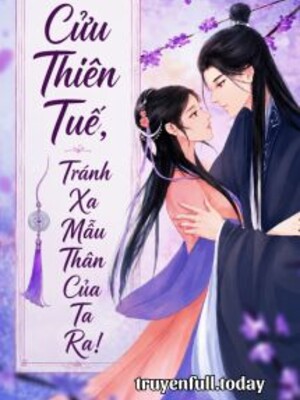 Bìa truyện Cửu Thiên Tuế, Tránh Xa Mẫu Thân Của Ta Ra!
