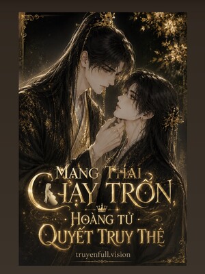 Bìa truyện Mang Thai Chạy Trốn, Hoàng Tử Quyết Truy Thê