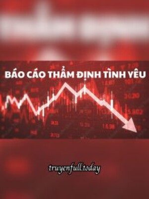 Bìa truyện Báo Cáo Thẩm Định Tình Yêu