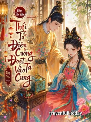 Bìa truyện Đêm Tân Hôn, Thái Tử Điên Cuồng Đoạt Ta Vào Cung