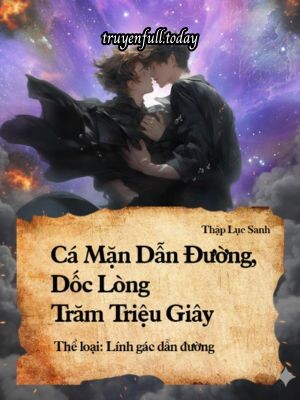 Bìa truyện Cá Mặn Dẫn Đường, Dốc Lòng Trăm Triệu Giây