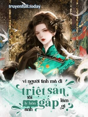 Bìa truyện Thập Niên 70: Vì Người Tình Mà Đi Triệt Sản, Tôi Ly Hôn Anh Gấp Làm Gì?