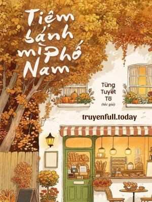 Bìa truyện Tiệm Bánh Mì Phố Nam - Tùng Tuyết Tô