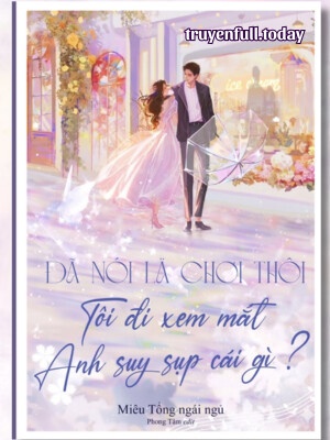 Bìa truyện Đã Nói Là Chơi Thôi, Tôi Đi Xem Mắt Anh Suy Sụp Cái Gì?