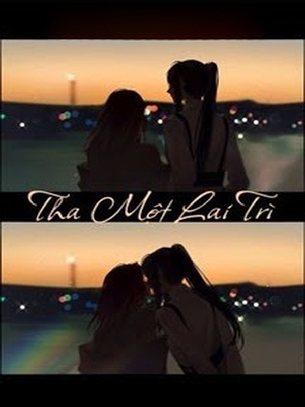Tha Một Lai Trì (Nàng Không Đến Muộn)