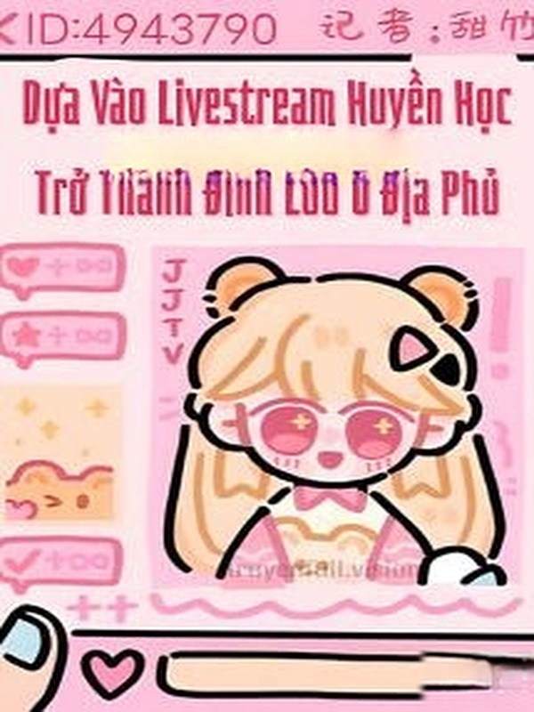 Dựa Vào Livestream Huyền Học Trở Thành Đỉnh Lưu Ở Địa Phủ