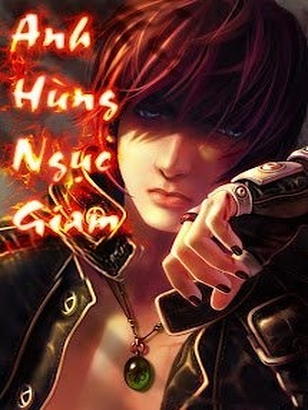 Anh Hùng Ngục Giam