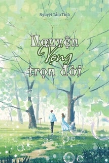 Nguyện Vọng Trọn Đời - Nguyệt Tầm Tinh