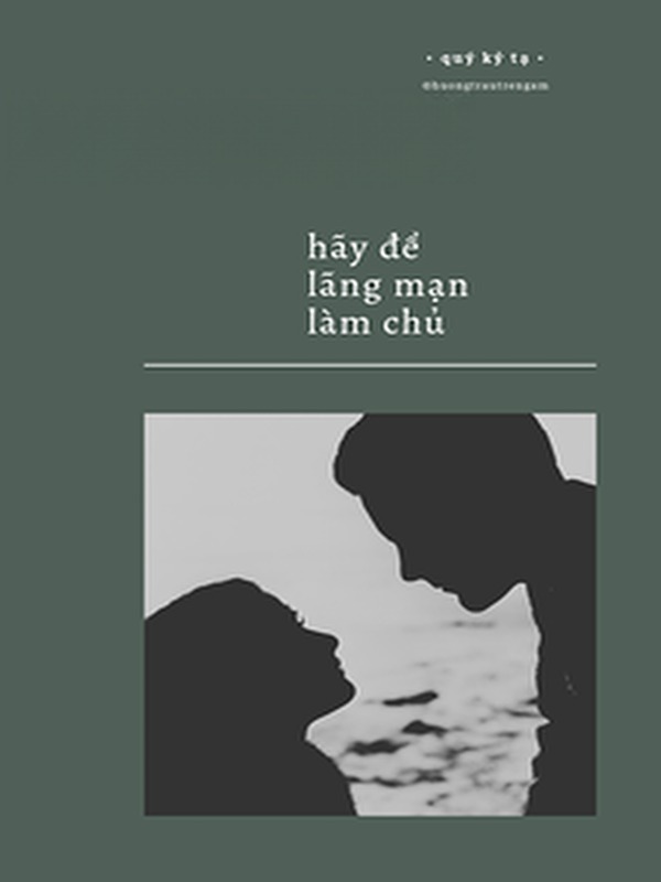 Hãy Để Lãng Mạn Làm Chủ
