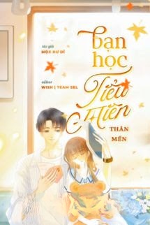 Bạn Học Tiểu Miên Thân Mến