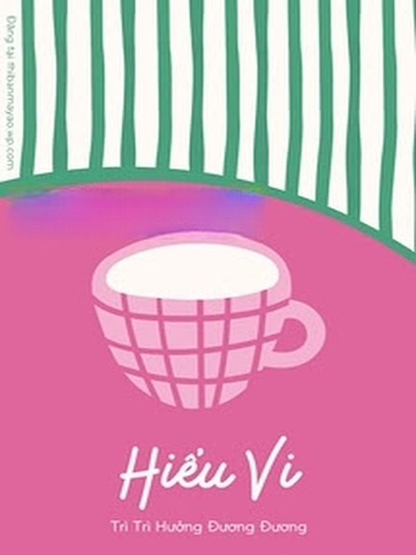 Hiểu Vi - Trì Trì Hưởng Đương Đương