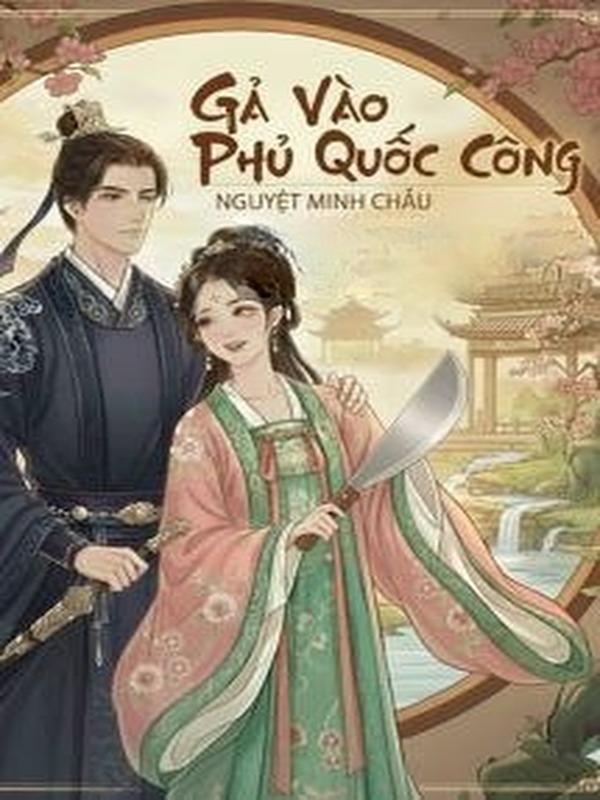 Gả Vào Phủ Quốc Công - Nguyệt Minh Châu
