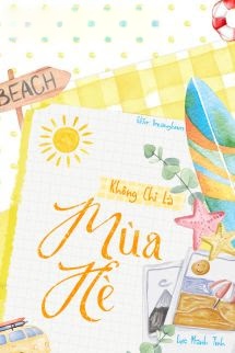 Không Chỉ Là Mùa Hè - Lục Manh Tinh