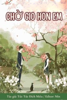 Chờ Gió Hôn Em – Tức Tức Đích Miêu