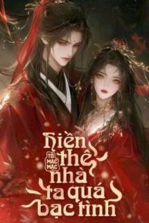 Hiền Thê Nhà Ta Quá Bạc Tình
