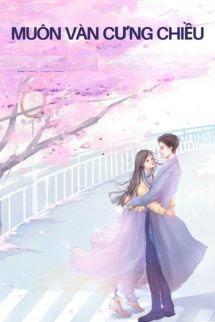 Muôn Vàn Cưng Chiều - Tống Cửu Cận
