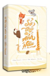 Sở Thú Của Ảnh Hậu - Cẩm Chanh