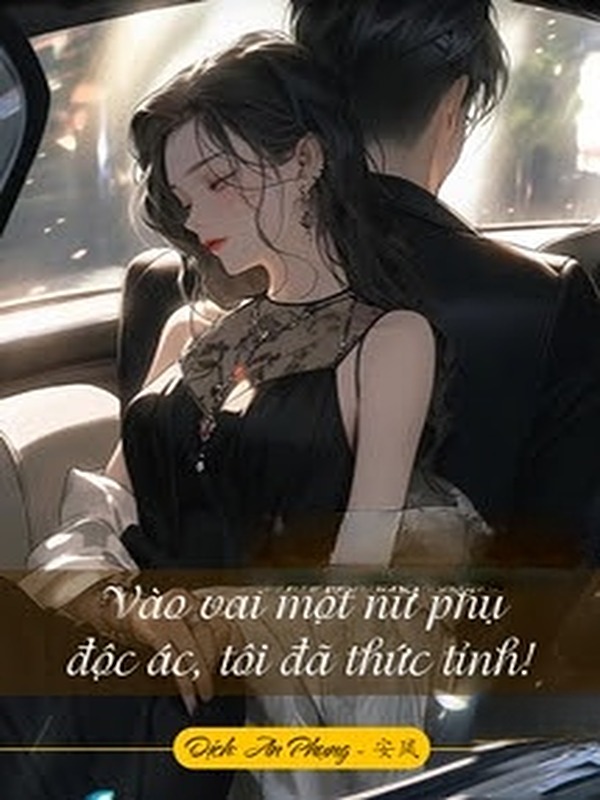 Vào Vai Một Nữ Phụ Độc Ác, Tôi Đã Thức Tỉnh!