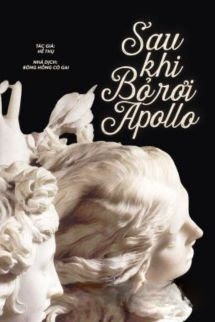 Sau Khi Bỏ Rơi Apollo - Hề Thụ