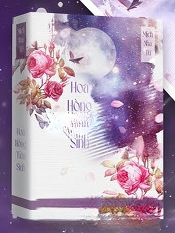 Hoa Hồng Tiên Sinh - Mịch Nha Tử