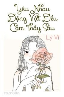 Yêu Nhau, Động Vật Đều Cảm Thấy Sầu