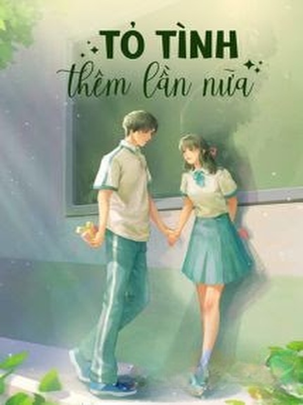 Tỏ Tình Thêm Lần Nữa - Đồ Dạng Tiên Sâm