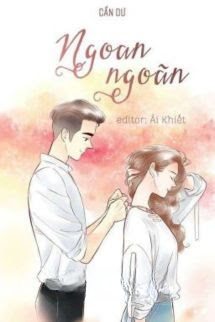 Ngoan Ngoãn - Cẩn Dư