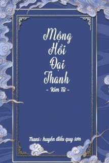 Mộng Hồi Đại Thanh - Kim Tử
